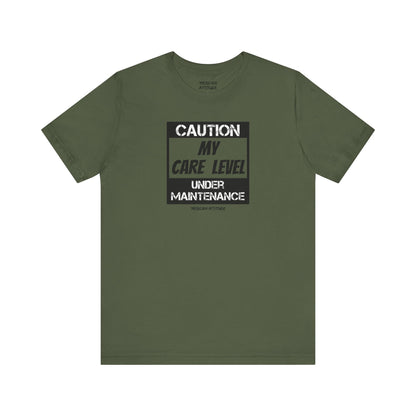 Care Level T-Shirt
