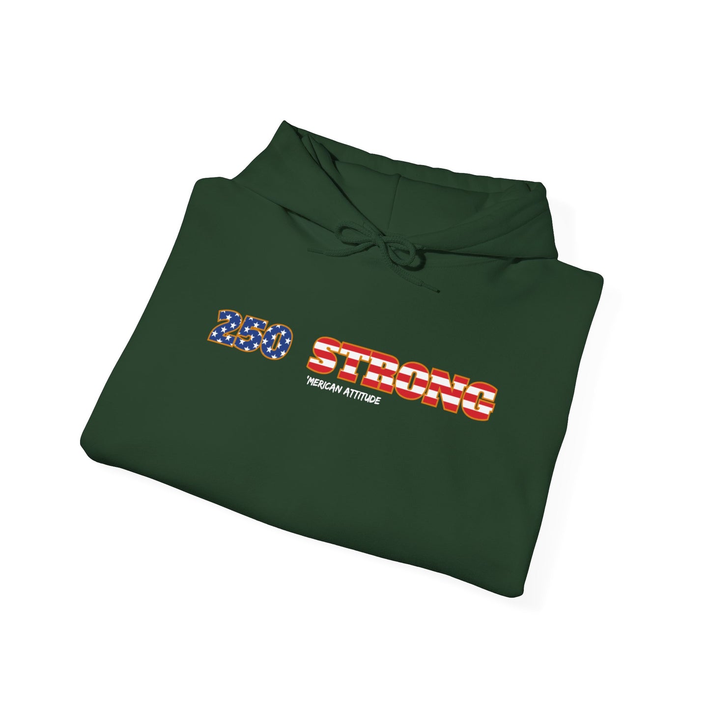 250 STRONG Hoodie 1