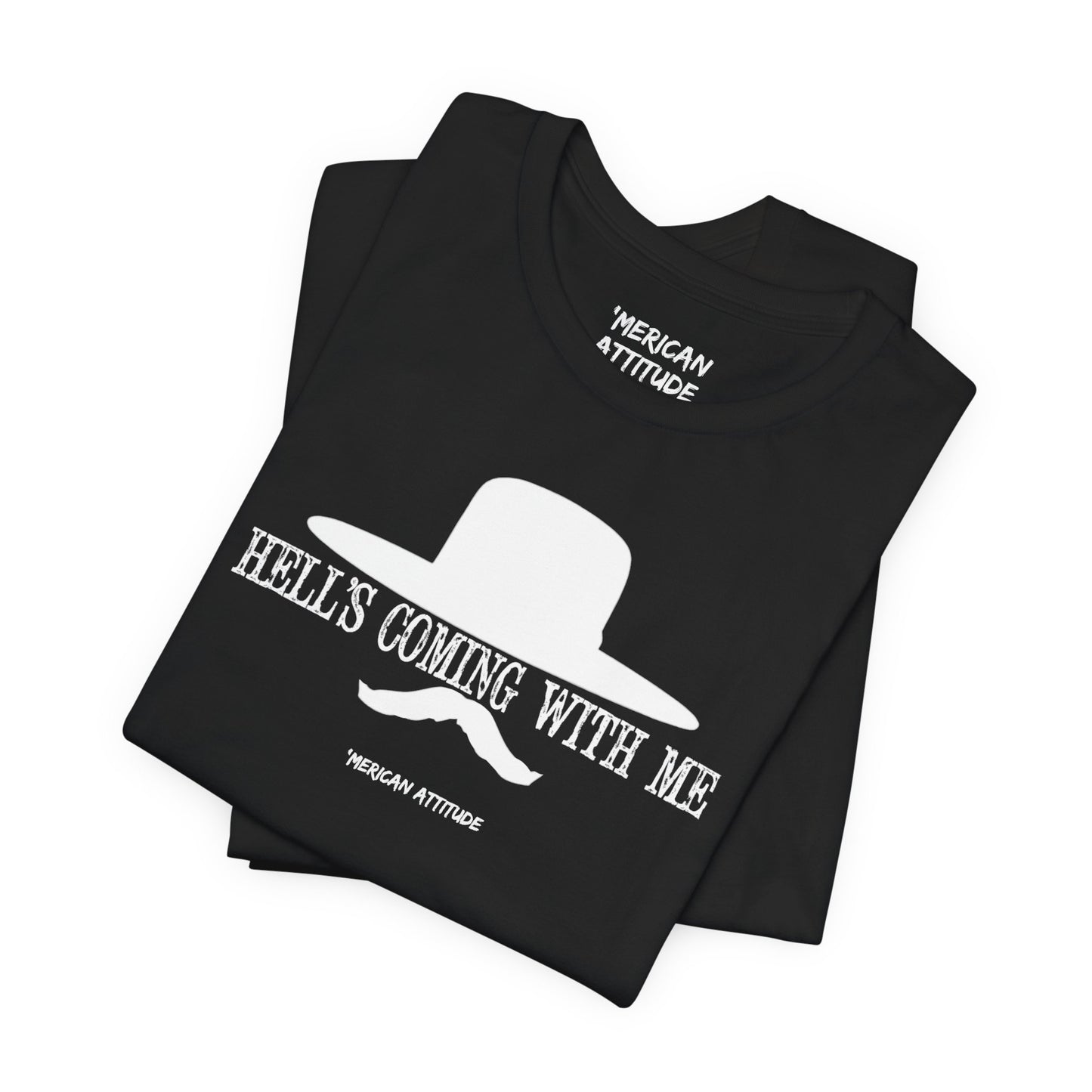 Hell's Coming With Me T-Shirt