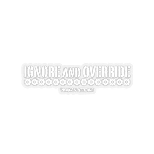 Ignore and Override Sticker (White)