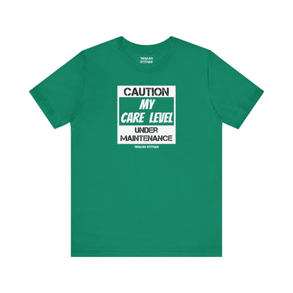 Care Level T-Shirt