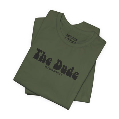 The Dude T-Shirt