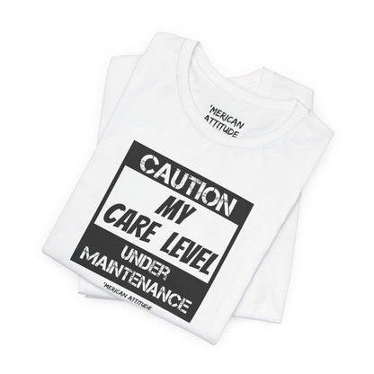 Care Level T-Shirt