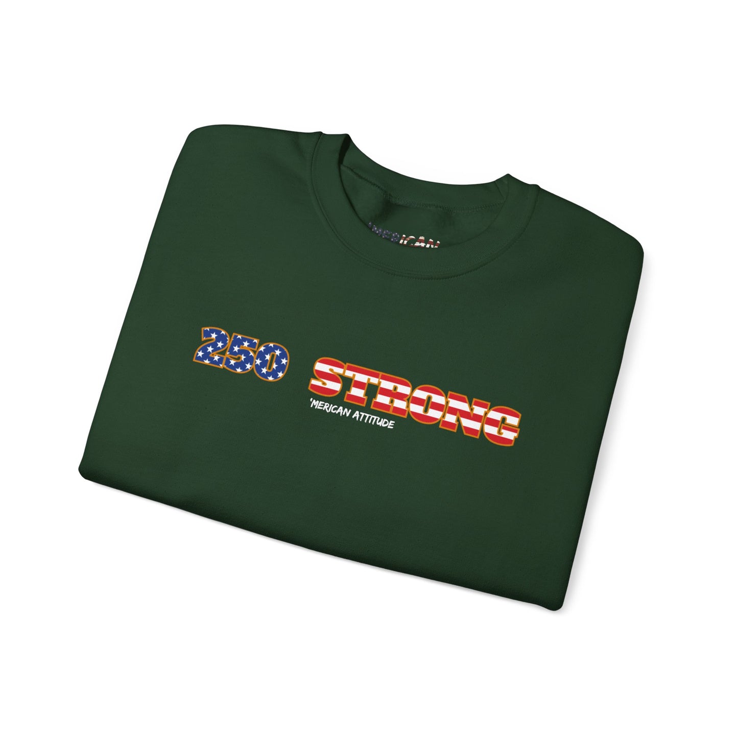 250 STRONG Sweatshirt 1