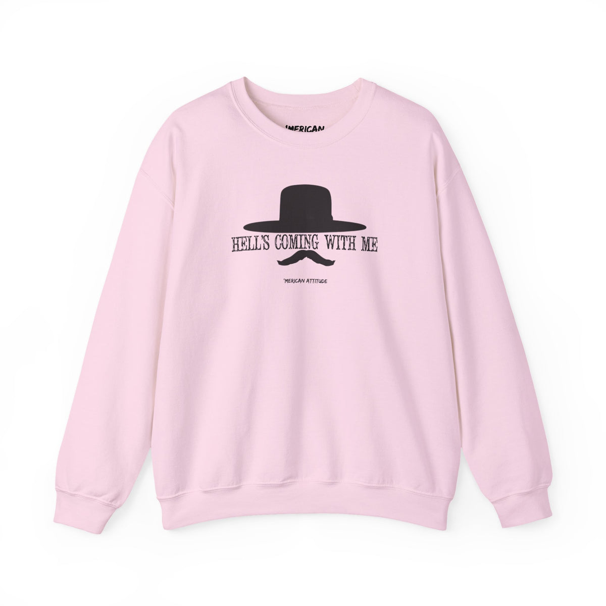 Hell's Coming With Me Sweatshirt