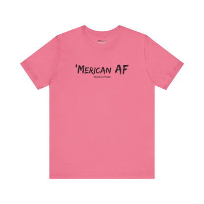 'Merican AF T-Shirt