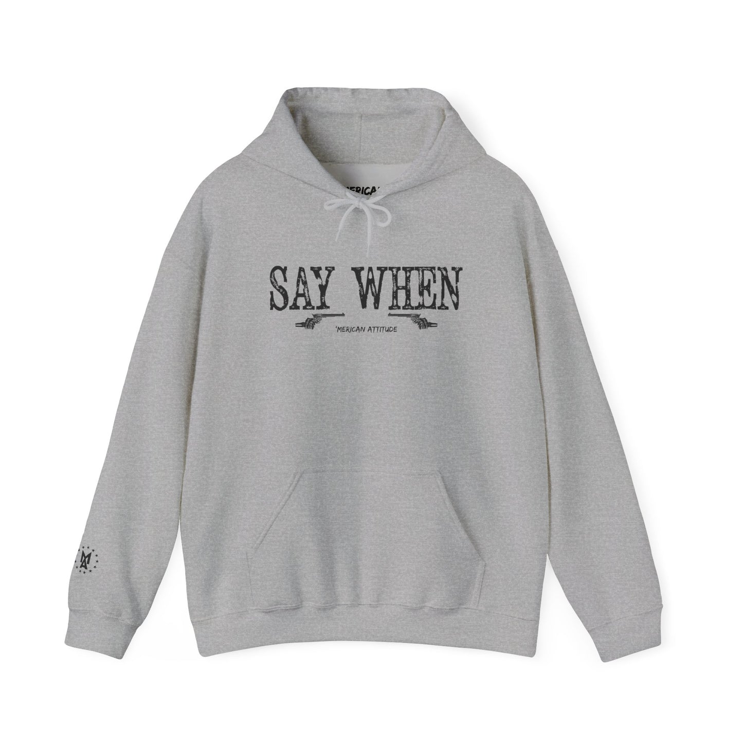 Say When Hoodie