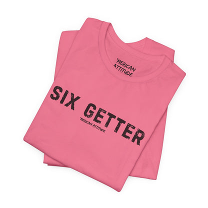 Six Getter T-Shirt