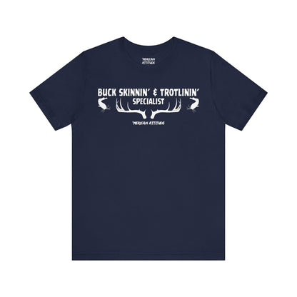 Buck Skinnin' & Trotlinin' T-Shirt