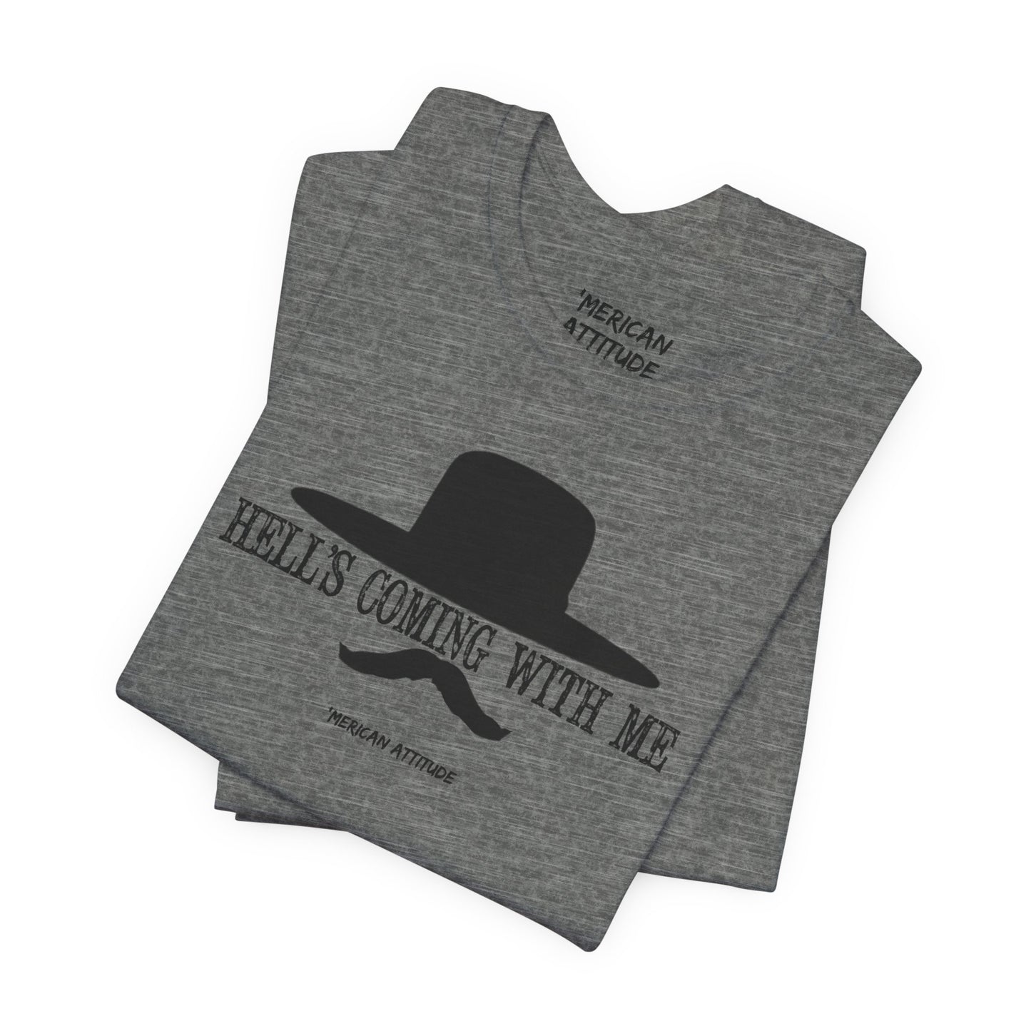 Hell's Coming With Me T-Shirt