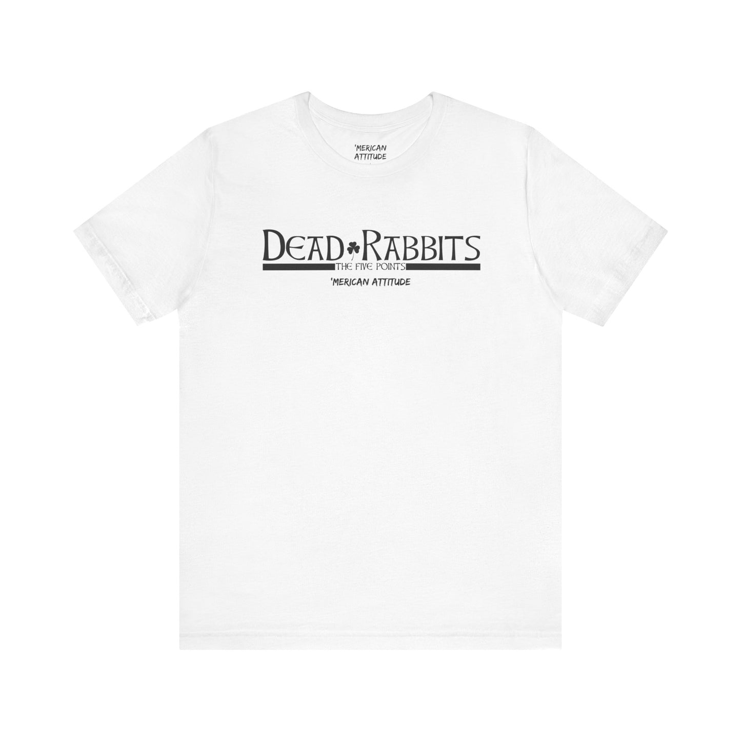 Dead Rabbits T-Shirt