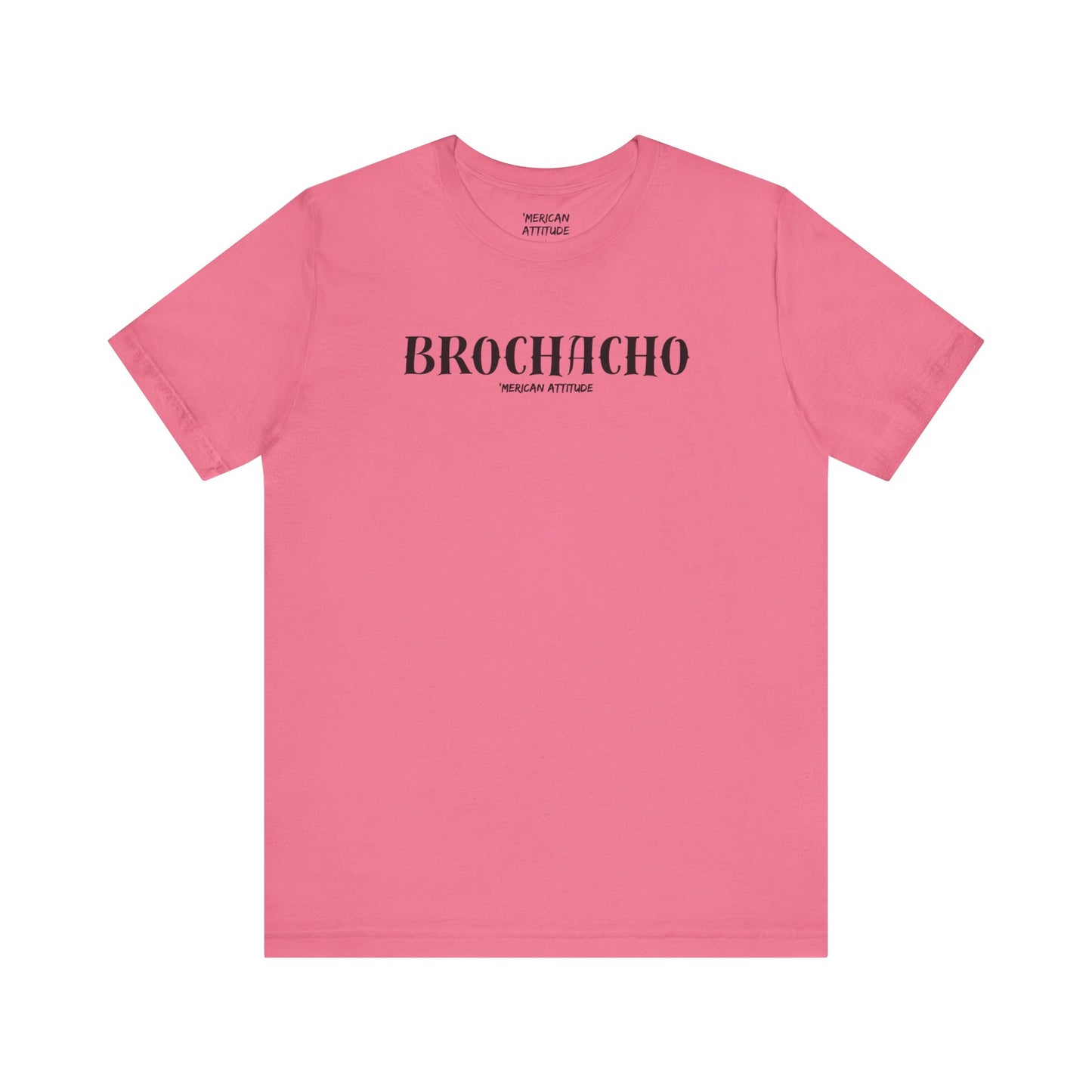 Brochacho T-Shirt