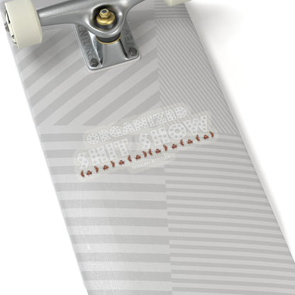 Organized Shit Show Sticker (White)