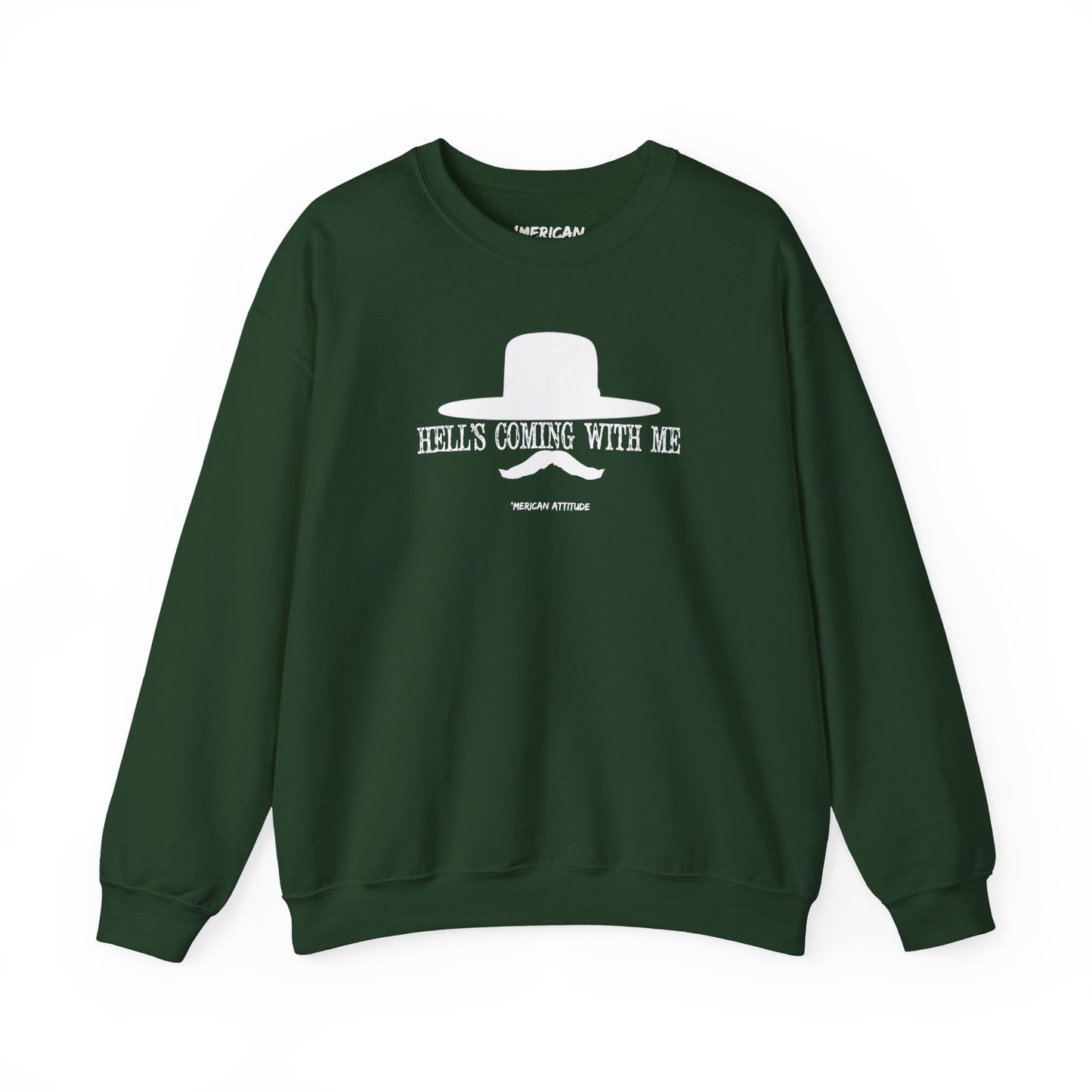 Hell's Coming With Me Sweatshirt