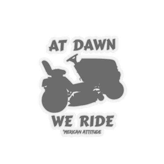 At Dawn We Ride (Lawn) Sticker (Black)