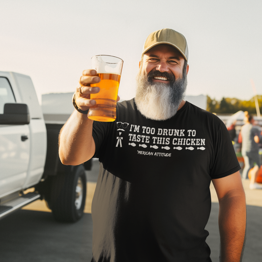 Too Drunk For Chicken T-Shirt