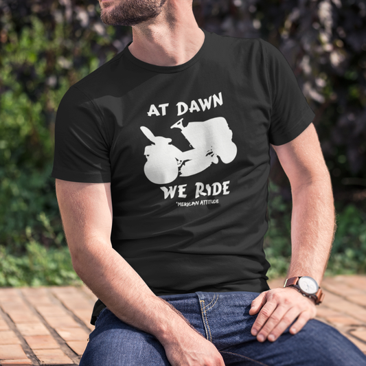 At Dawn We Ride (Lawn) T-Shirt
