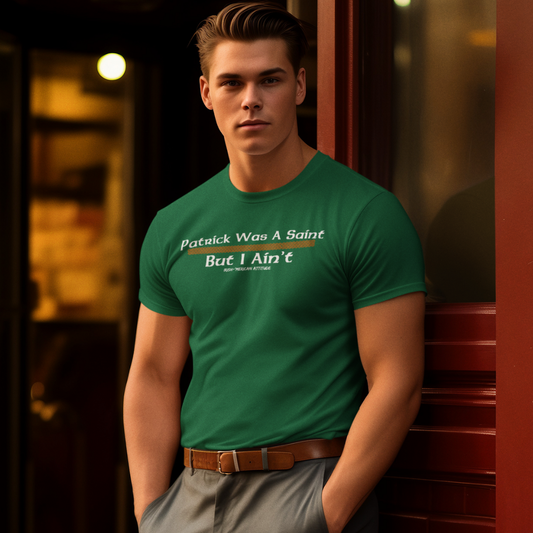 Ain't No Saint T-Shirt