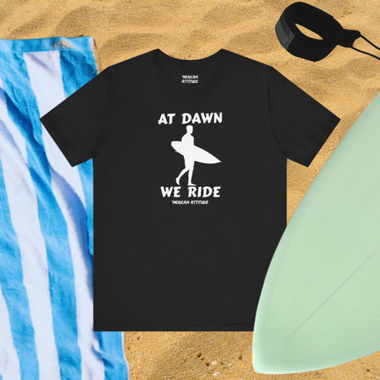 At Dawn We Ride (Surf) T-Shirt