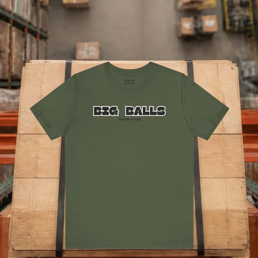 Big Balls T-Shirt