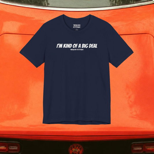 Big Deal T-Shirt