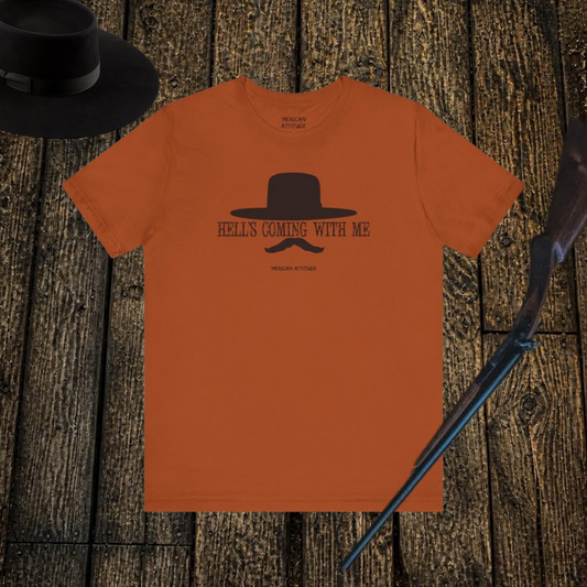 Hell's Coming With Me T-Shirt