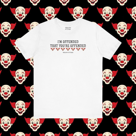 I'm Offended T-Shirt