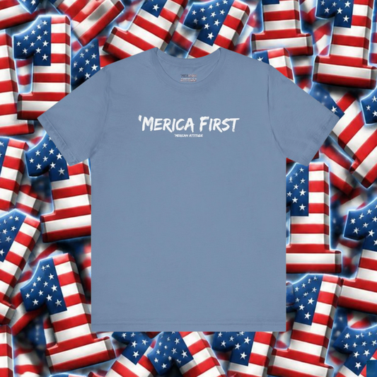 'Merica First T-Shirt