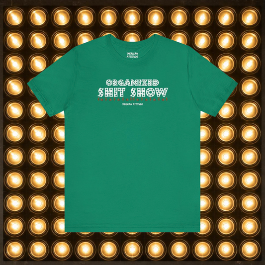 Organized Shit Show T-Shirt