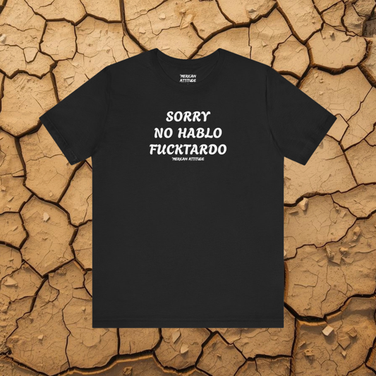 Sorry No Hablo T-Shirt