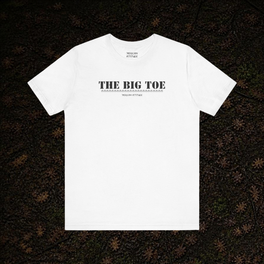 The Big Toe T-Shirt