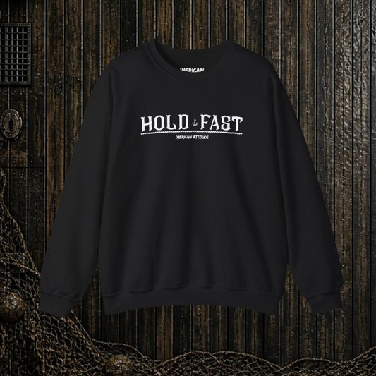 Hold Fast Sweatshirt