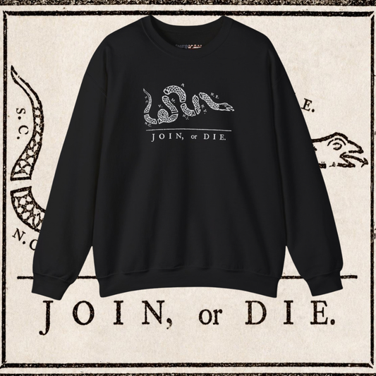 Join, or Die Sweatshirt