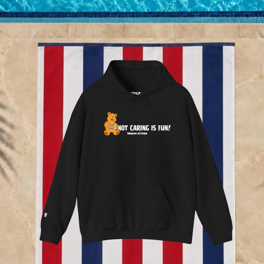 Not Caring Is Fun! Hoodie