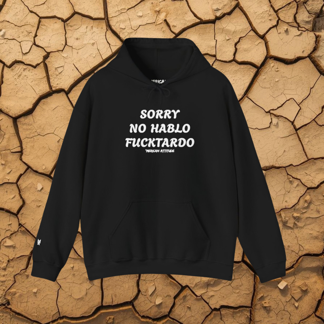 Sorry No Hablo Hoodie