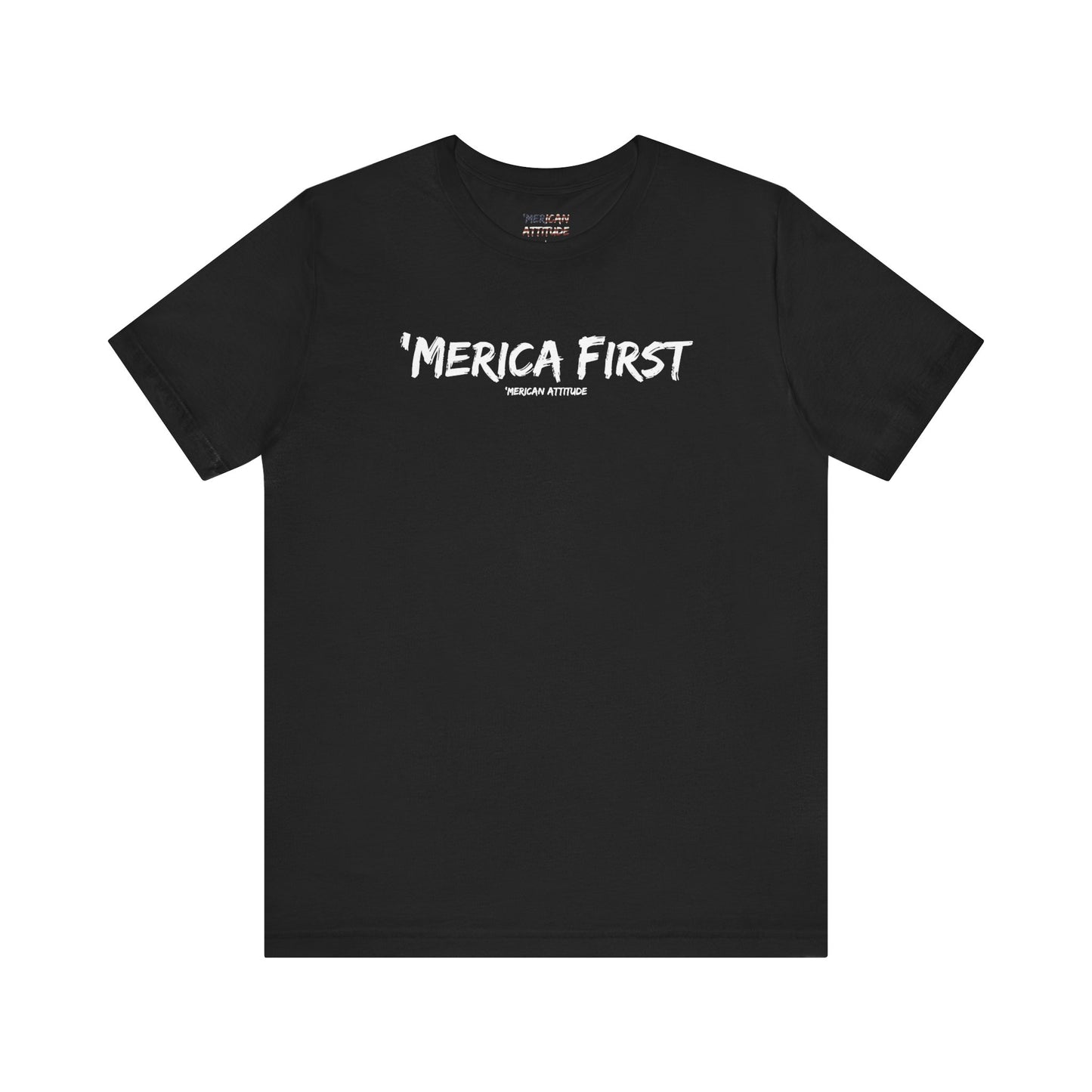 'Merica First T-Shirt