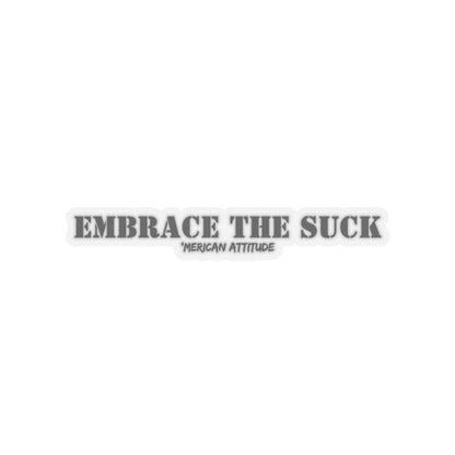 Embrace The Suck Sticker (Black)