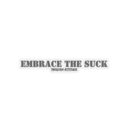 Embrace The Suck Sticker (Black)