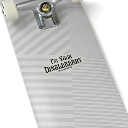 I'm Your Dingleberry Sticker (Black)
