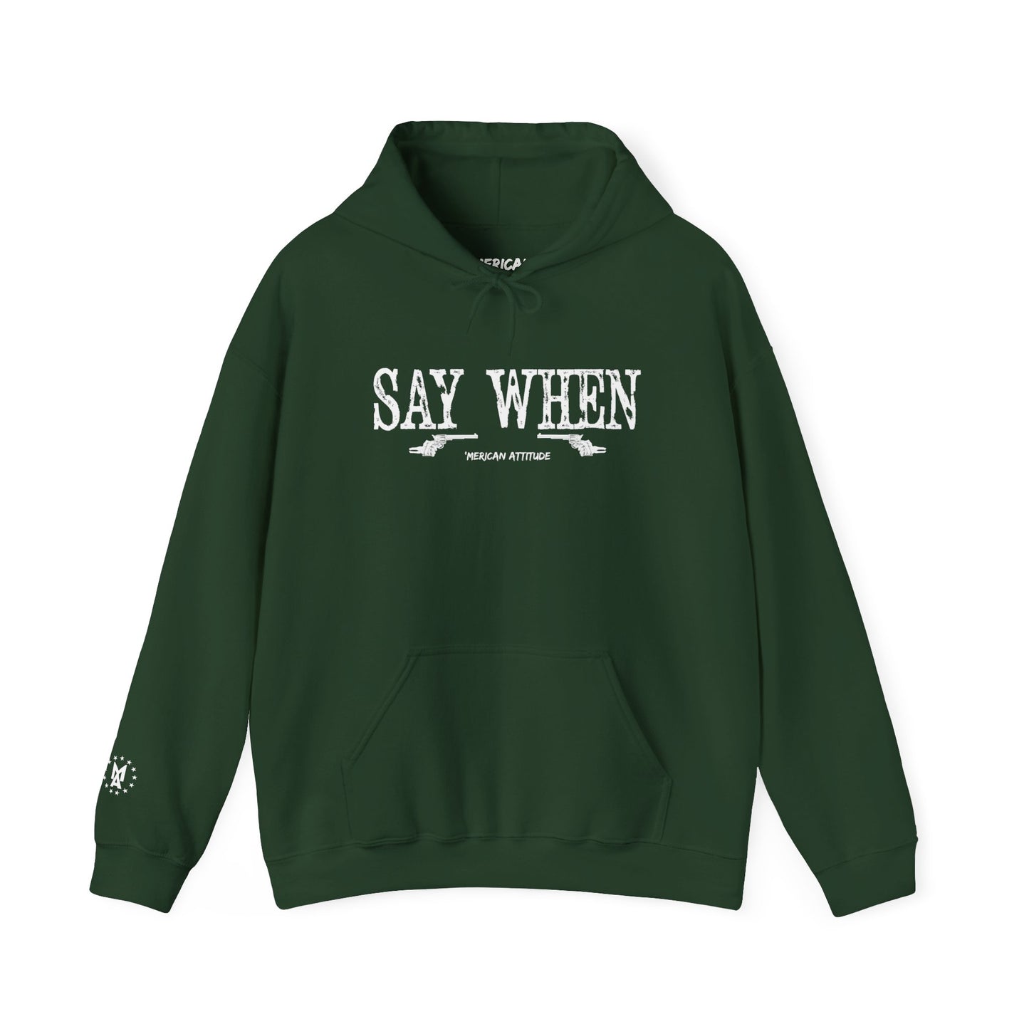 Say When Hoodie