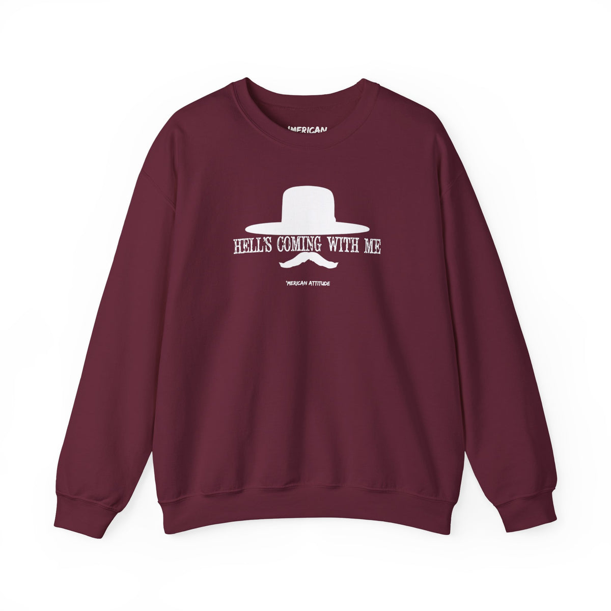 Hell's Coming With Me Sweatshirt