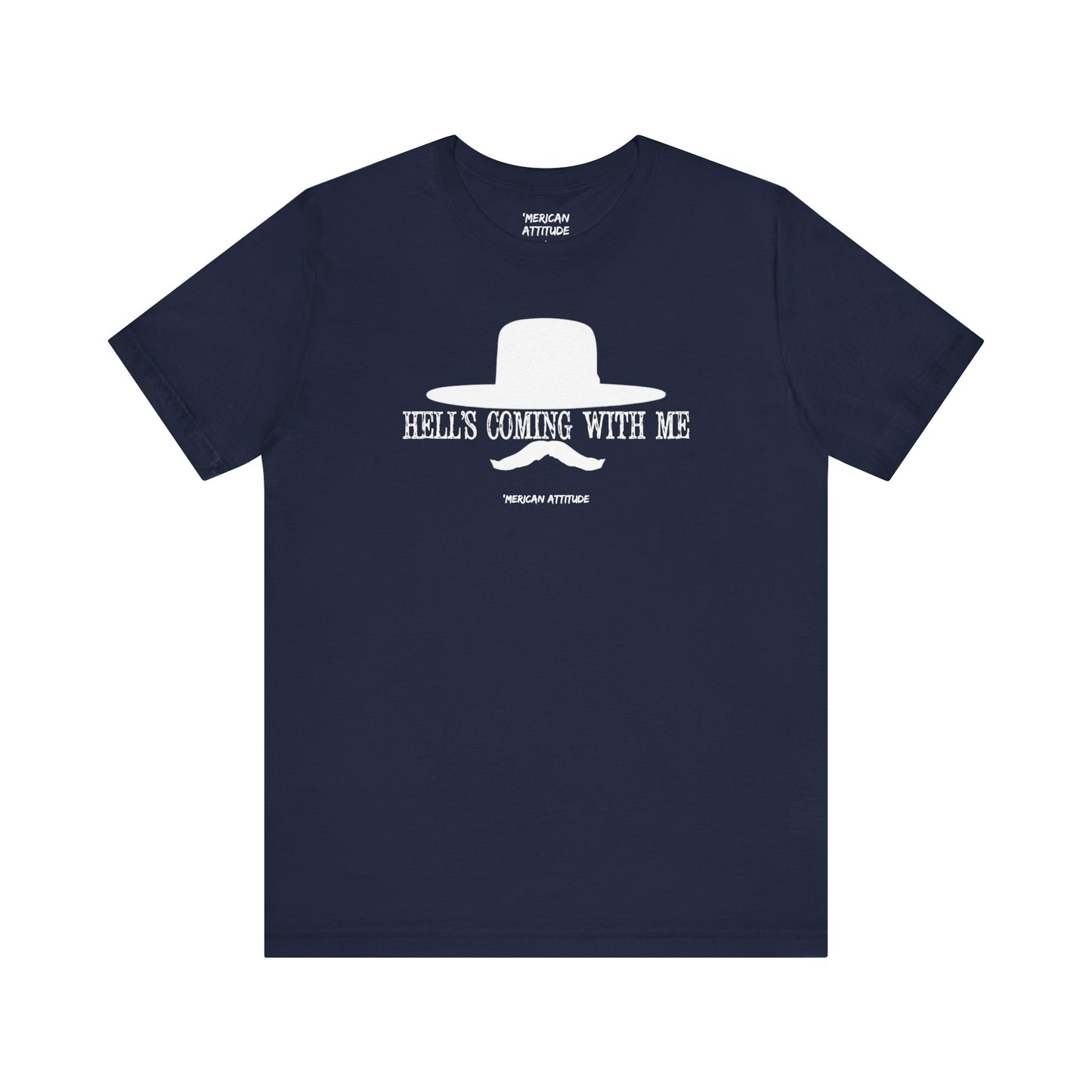 Hell's Coming With Me T-Shirt