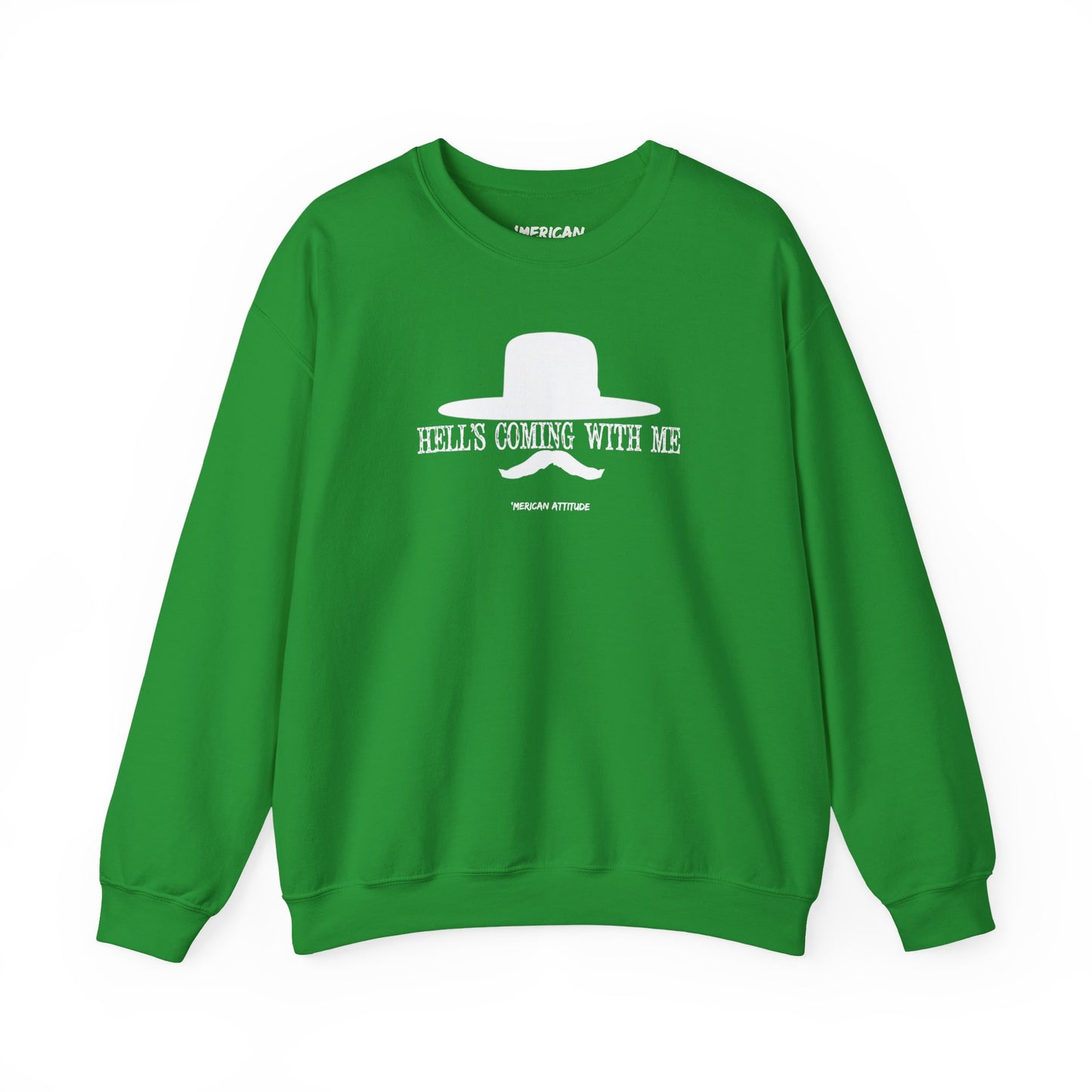 Hell's Coming With Me Sweatshirt