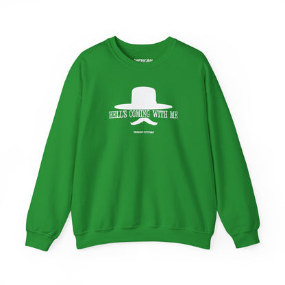 Hell's Coming With Me Sweatshirt