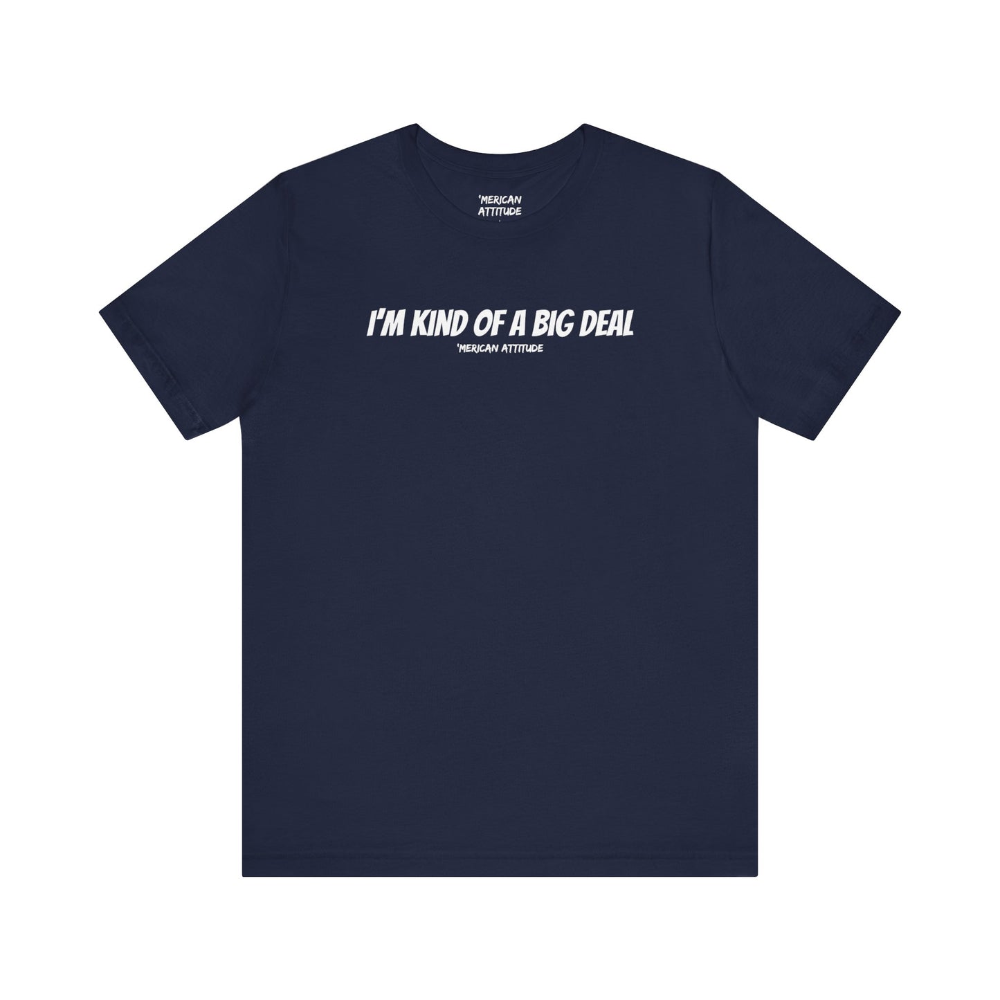 Big Deal T-Shirt