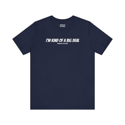 Big Deal T-Shirt