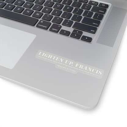 Lighten Up, Francis Sticker (White)