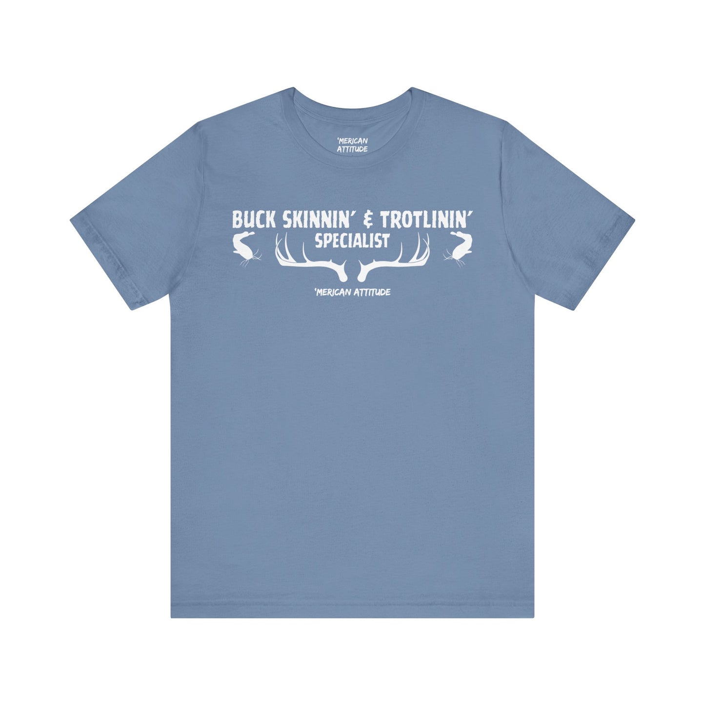 Buck Skinnin' & Trotlinin' T-Shirt
