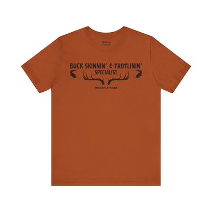 Buck Skinnin' & Trotlinin' T-Shirt