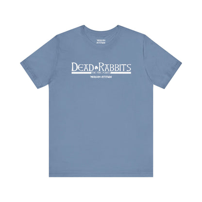 Dead Rabbits T-Shirt